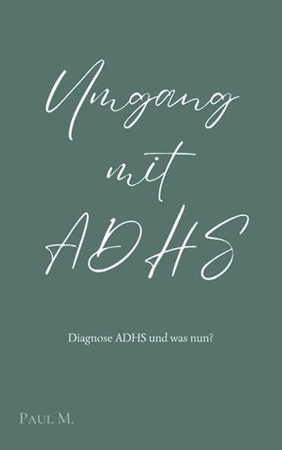 Umgang mit ADHS: Diagnose ADHS und was nun?