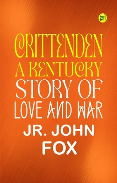 Crittenden: A Kentucky Story of Love and War