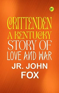 Crittenden: A Kentucky Story of Love and War