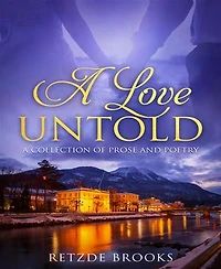 A Love Untold: Collection of Prose and Poetry
