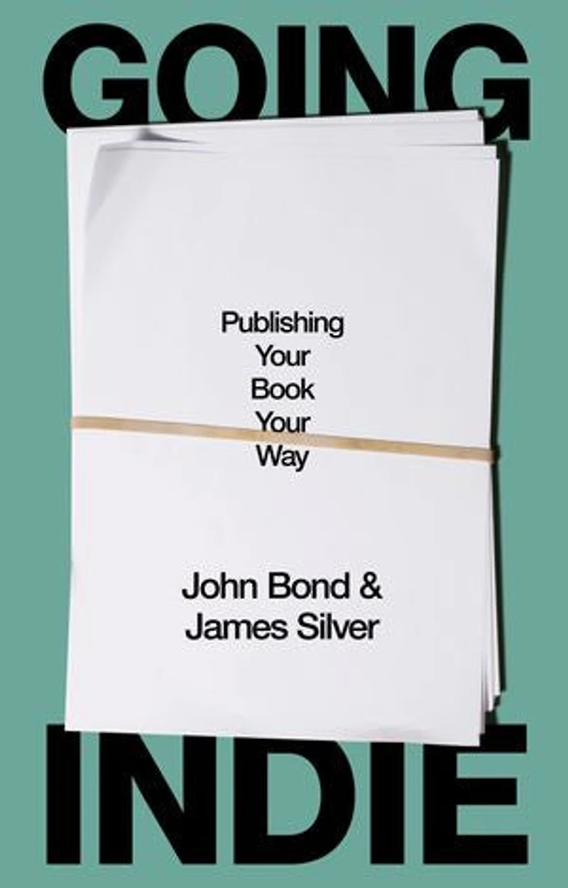 Going Indie: Publishing Your Book Your Way