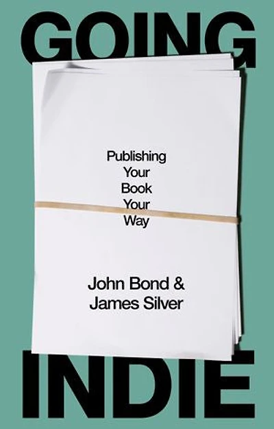 Going Indie: Publishing Your Book Your Way