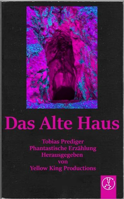 Das Alte Haus: Phantastische Erzählung