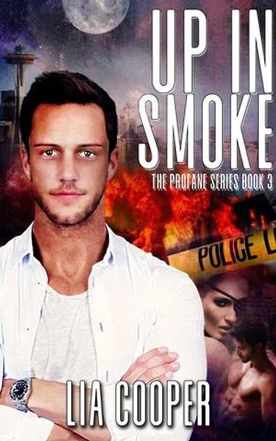 Up In Smoke: The Profane Series, #3