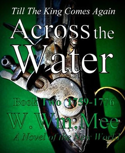 Across The Water: Book Two: 'ACROSS THE WATER' Historical Novels, #2