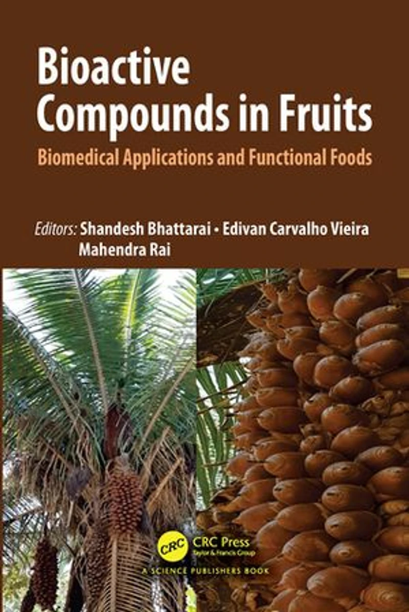 Bioactive Compounds Fruits: Biomedical Applications and Functional Foods