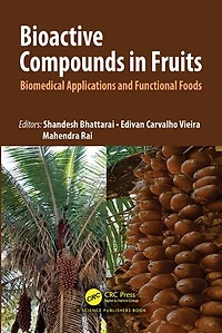 Bioactive Compounds Fruits: Biomedical Applications and Functional Foods
