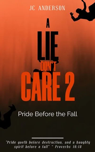 A Lie Don't Care 2: Pride Before the Fall