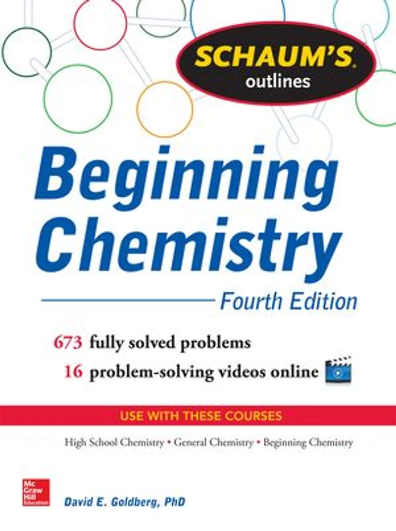 Schaum's Outline of Beginning Chemistry: 673 Solved Problems + 16 Videos