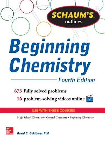 Schaum's Outline of Beginning Chemistry: 673 Solved Problems + 16 Videos