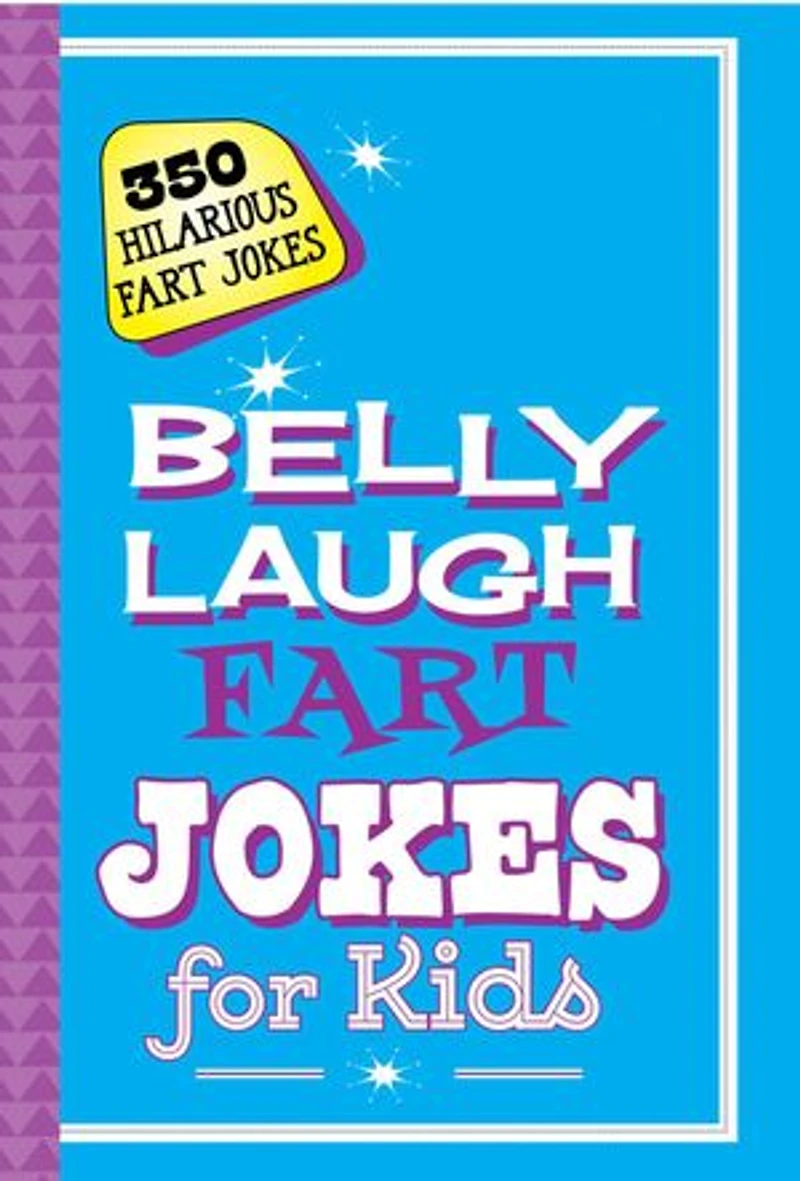Belly Laugh Fart Jokes for Kids: 350 Hilarious