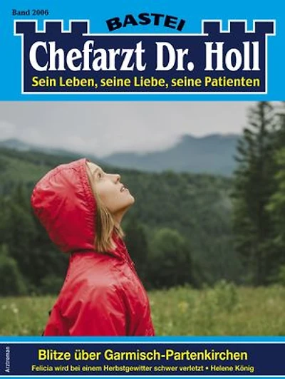 Chefarzt Dr. Holl 2006: Blitze über Garmisch-Partenkirchen