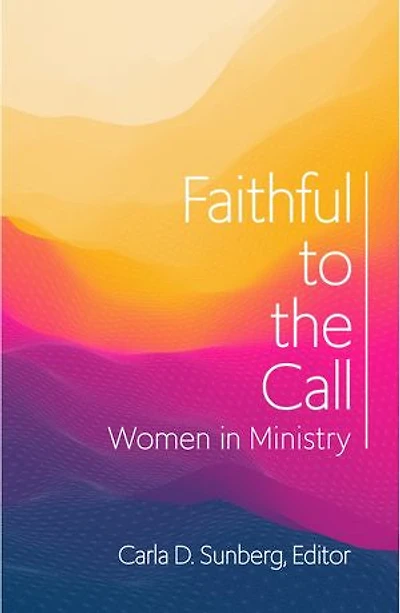 Faithful to the Call: Women Ministry
