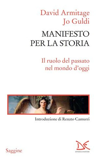 Manifesto per la storia: Il ruolo del passato nel mondo d'oggi