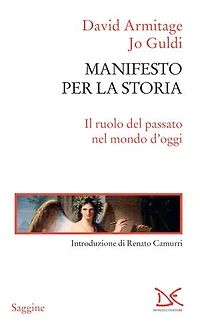 Manifesto per la storia: Il ruolo del passato nel mondo d'oggi