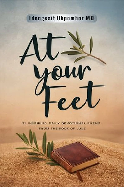 AT YOUR FEET: 31 Inspiring Daily Devotional Poems from the Book of Luke