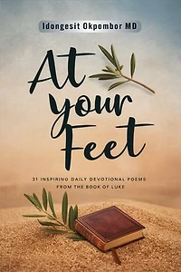 AT YOUR FEET: 31 Inspiring Daily Devotional Poems from the Book of Luke