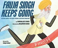 Fauja Singh Keeps Going: The True Story Of Oldest Person To Ever Run A Marathon
