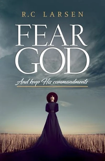 Fear God: And keep His commandments