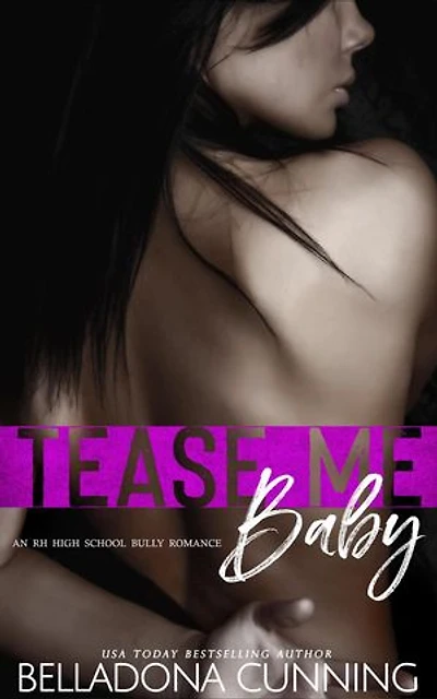 Tease Me, Baby: An RH High School Bully Romance: Silver Creek High, #2