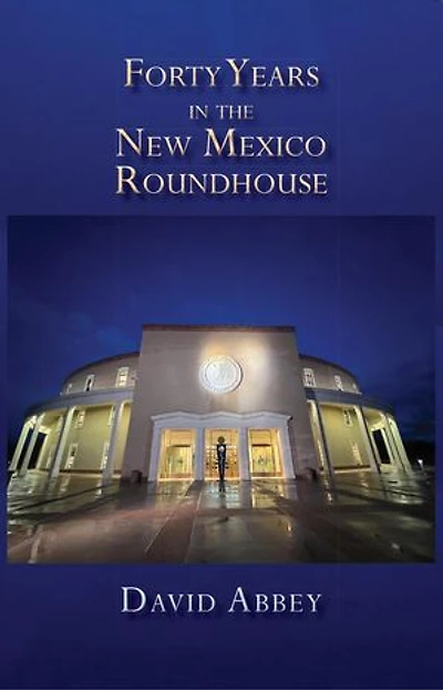 Forty Years in the New Mexico Roundhouse