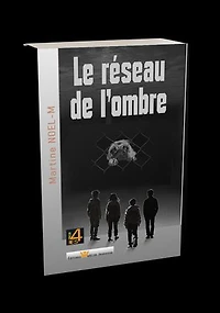 Le réseau de l'ombre