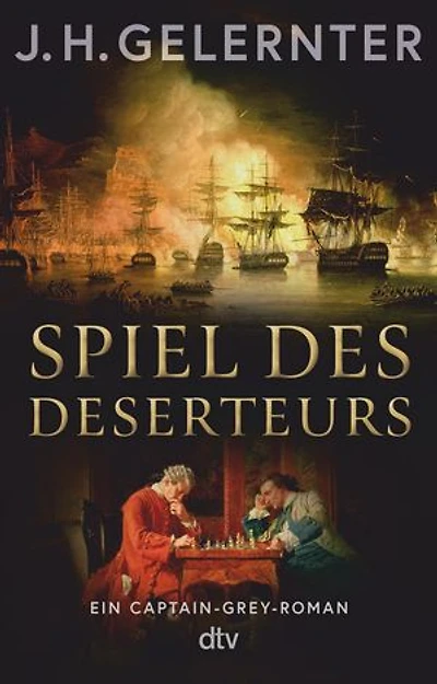 Spiel des Deserteurs: Ein Captain-Grey-Roman | Der unerschrockenste Spion zu Napoleons Zeiten – eine perfekte Mischung aus Action und Liebe zum historischen Detail