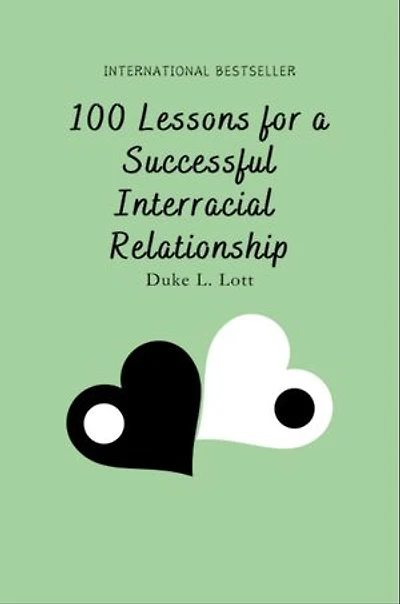 100 Lessons For A Successful Interracial Relationship
