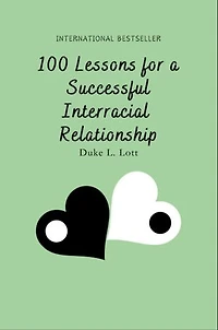 100 Lessons For A Successful Interracial Relationship