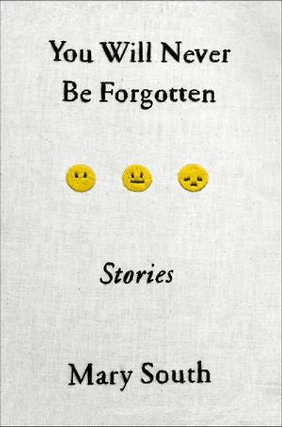 You Will Never Be Forgotten: Stories