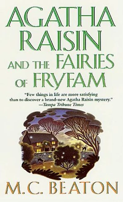 Agatha Raisin and the Fairies of Fryfam: An Mystery