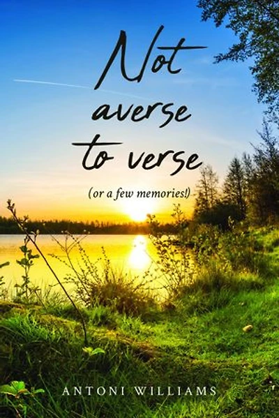Not Averse to Verse: (or a few memories!)