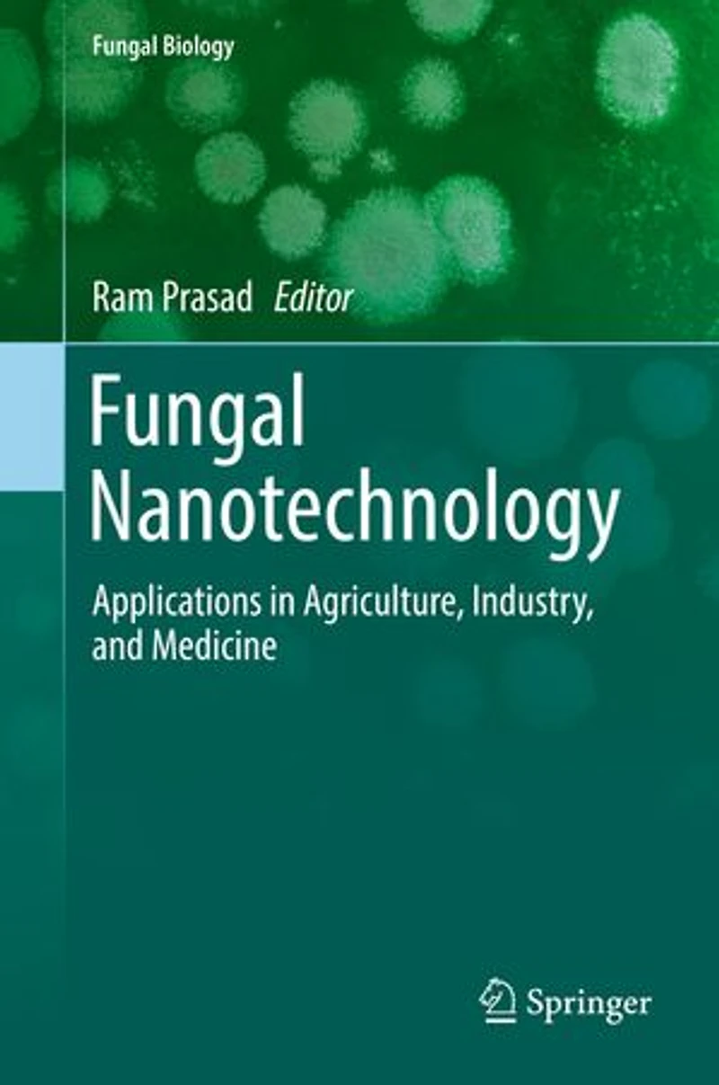 Fungal Nanotechnology: Applications Agriculture, Industry, and Medicine