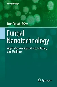 Fungal Nanotechnology: Applications Agriculture, Industry, and Medicine