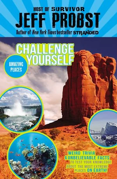 Amazing Places: Weird trivia and unbelievable facts to test your knowledge about the most extreme places on earth!