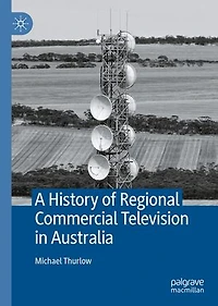 A History of Regional Commercial Television Australia