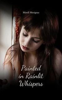 Painted in Rainlit Whispers
