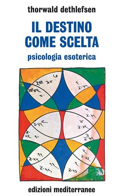 Il destino come scelta: psicologia esoterica