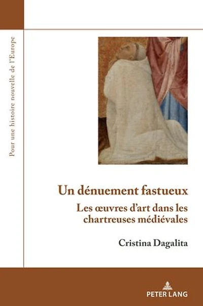 Un dénuement fastueux: les œuvres d'art dans chartreuses médiévales
