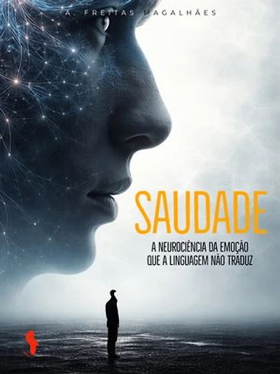 Saudade: A Neurociência da Emoção Que a Linguagem Não Traduz