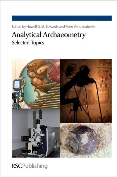 Analytical Archaeometry: Selected Topics