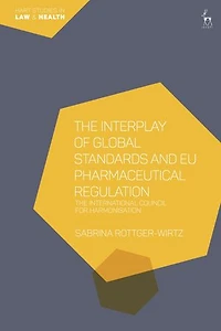 The Interplay of Global Standards and EU Pharmaceutical Regulation: International Council for Harmonisation