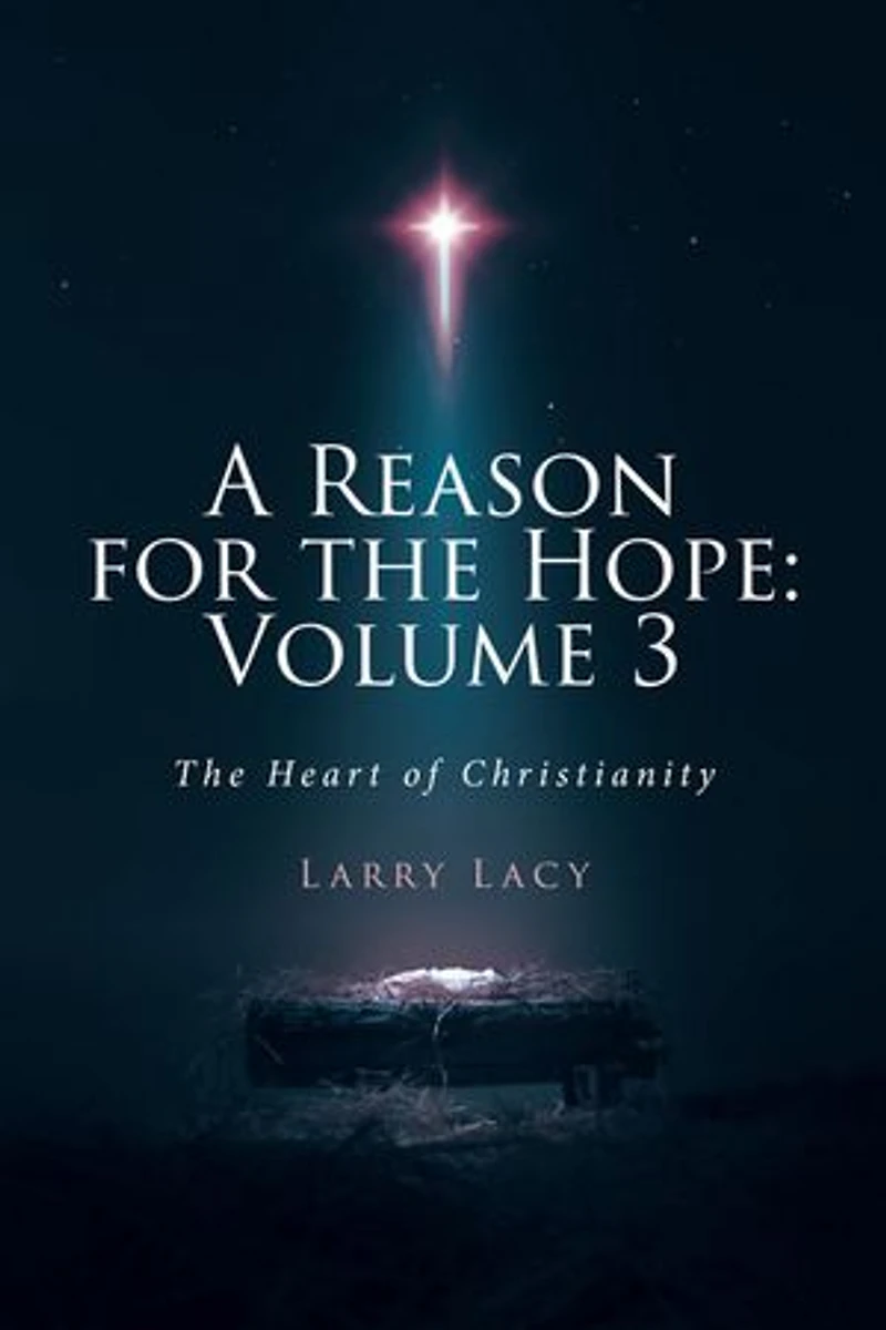A Reason for The Hope: Volume 3: Heart of Christianity