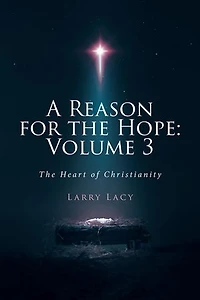 A Reason for The Hope: Volume 3: Heart of Christianity