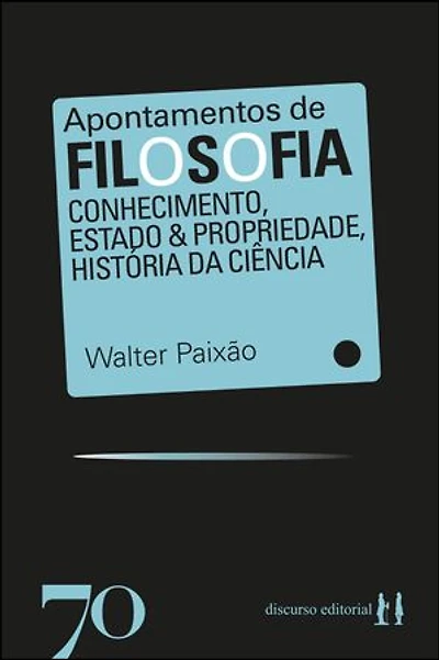 Apontamentos de filosofia: conhecimento, estado & propriedade, história da ciência