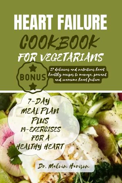 HEART FAILURE COOKBOOK FOR VEGETARIANS