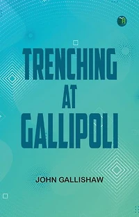 Trenching at Gallipoli