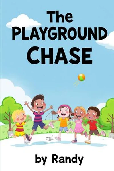 The Playground Chase: Childrens Books, #999
