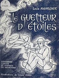 Le guetteur d'étoiles: Souvenirs, contes et poèmes du Gévaudan