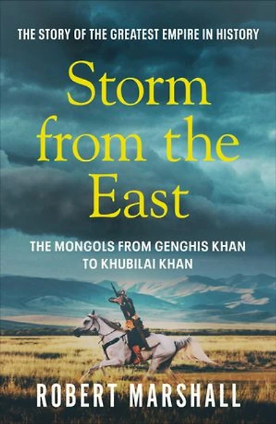 Storm from the East: Genghis Khan and the Mongols